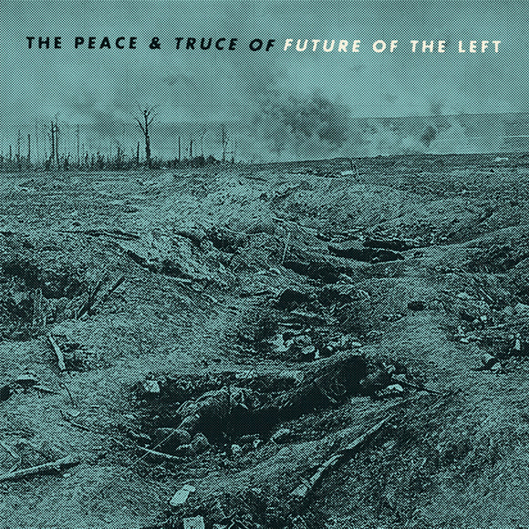 Future Of The Left ‎- The Peace & Truce Of Future Of The Left CD