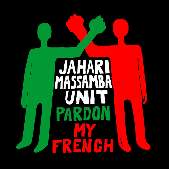 Jahari Massamba Unit - Pardon My French LP