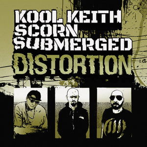 Kool Keith, Scorn and Submerged - Distortion EP