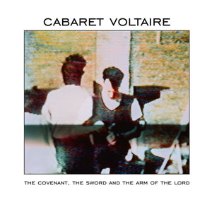 Cabaret Voltaire ‎- The Covenant, The Sword And The Arm Of The Lord CD