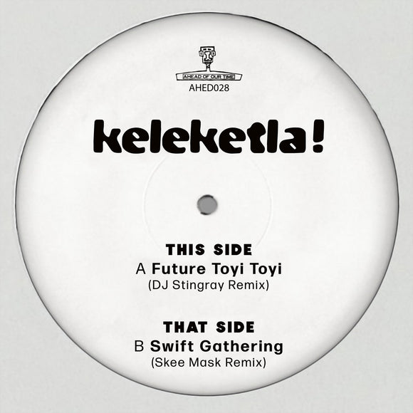 Keleketla! - DJ Stingray & Skee Mask Remixes 12