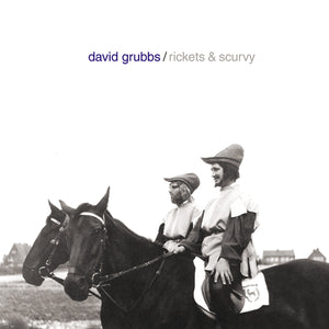 David Grubbs ‎- Rickets & Scurvy CD