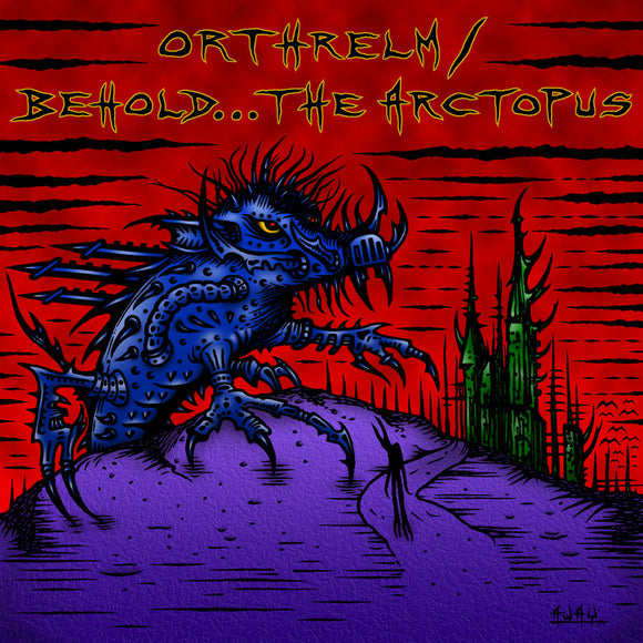 Orthrelm / Behold... The Arctopus ‎– Orthrelm / Behold... The Arctopus 7
