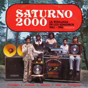 Various Artists - Saturno 2000: La Rebajada De Los Sonideros 1962-1983 CD/2LP