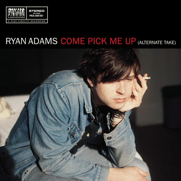 Ryan Adams - Come Pick Me Up (Alternate Take) 7
