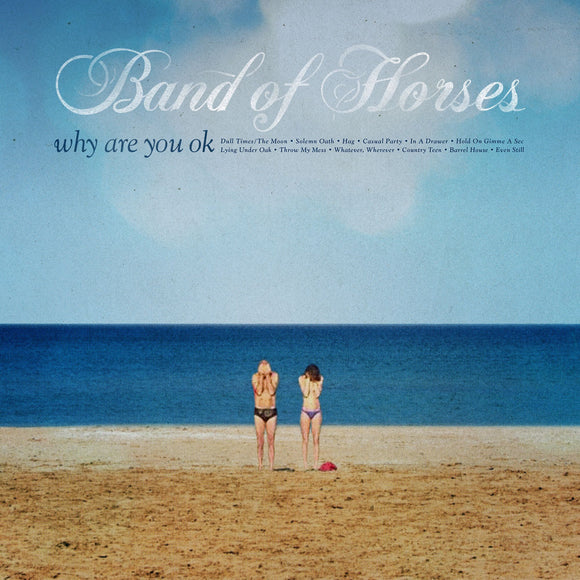 Band Of Horses ‎- Why Are You OK CD