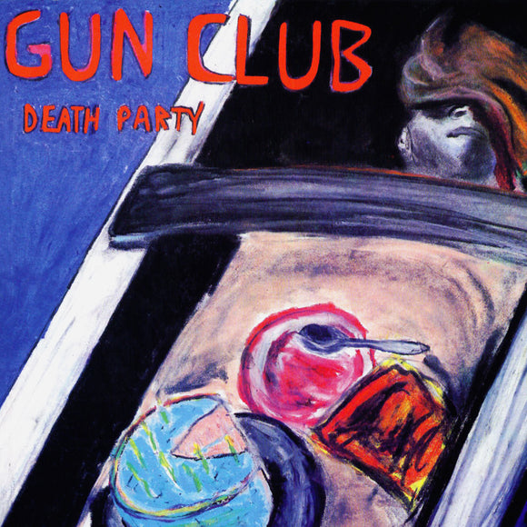 Gun Club ‎- Death Party 2CD