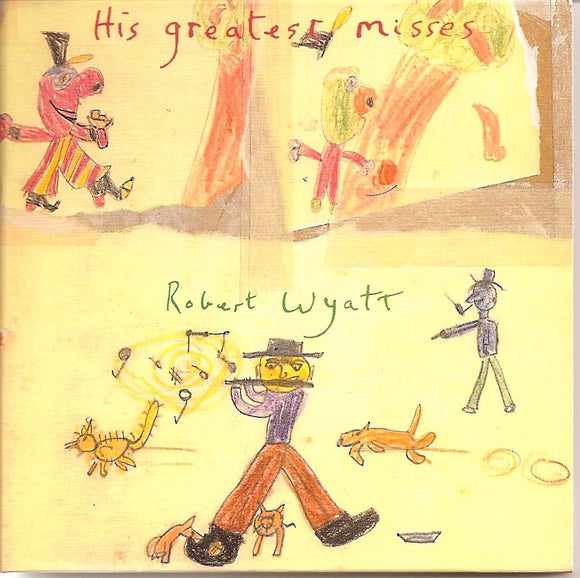 Robert Wyatt - His Greatest Misses CD/2LP