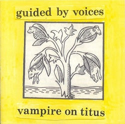 Guided By Voices - Vampire On Titus LP