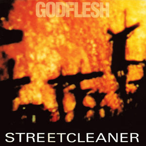 Godflesh - Streetcleaner CD/LP - Tangled Parrot