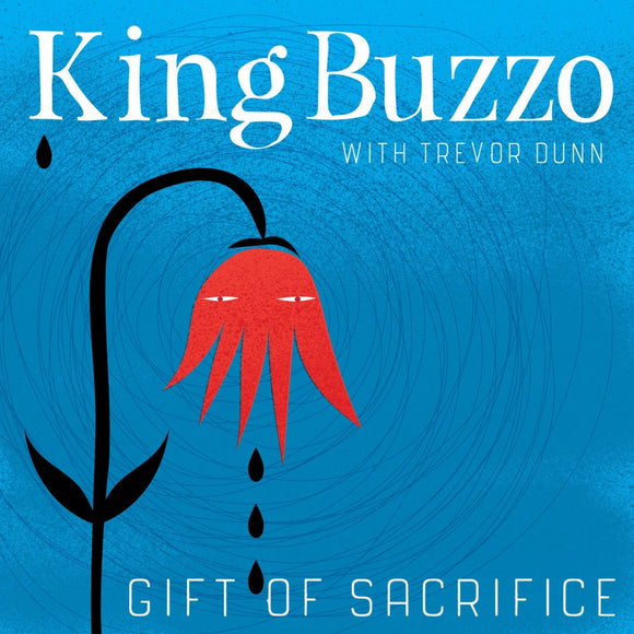 King Buzzo & Trevor Dunn - Gift Of Sacrifice CD/LP