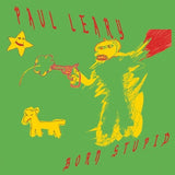 Paul Leary - Born Stupid LP