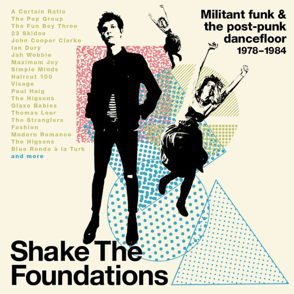 Various Artists - Shake The Foundations (Militant Funk & The Post-Punk Dancefloor 1978-1984) 3CD