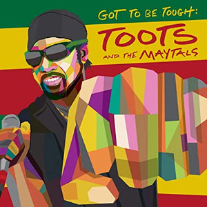 Toots & The Maytals - Got To Be Tough LP