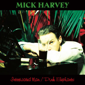 Mick Harvey ‎- Intoxicated Man / Pink Elephants 2CD