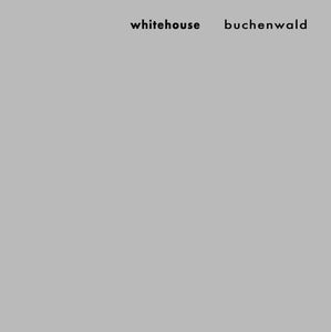 Whitehouse - Buchenwald CD